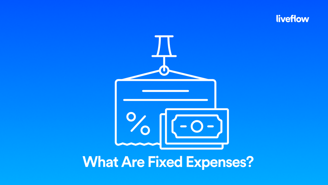 What Are Fixed Expenses? LiveFlow